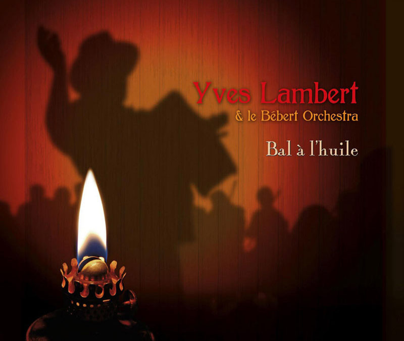 Yves Lambert – Bal à l&rsquo;huile